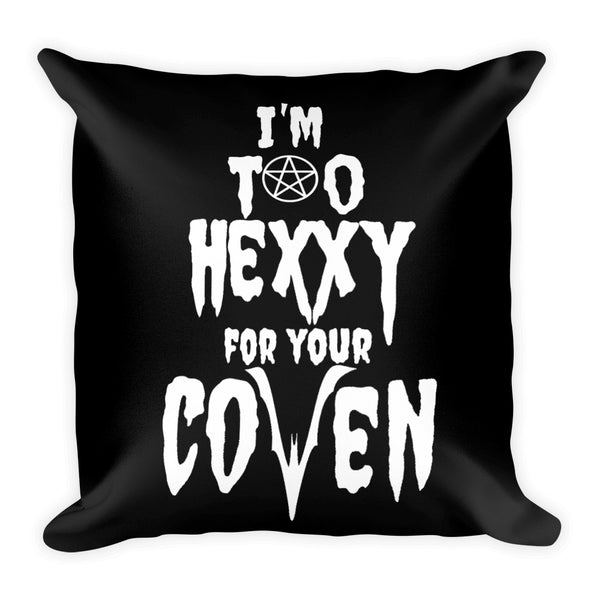 I'M TOO HEXXY Square Pillow